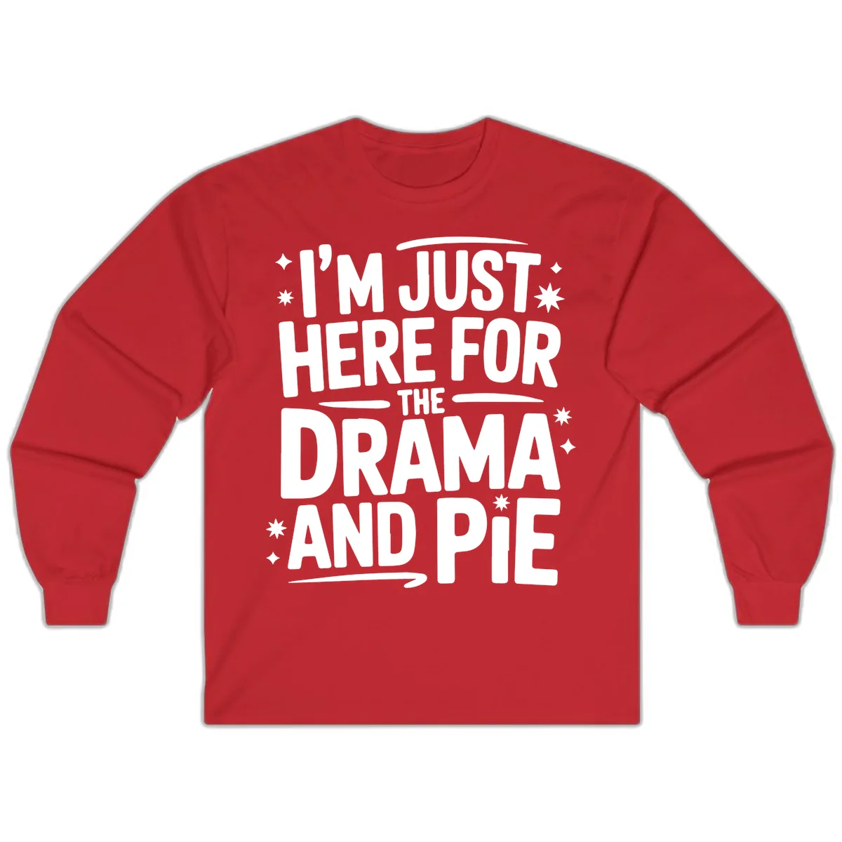 Here For The Drama And Pie Long Sleeve in Red